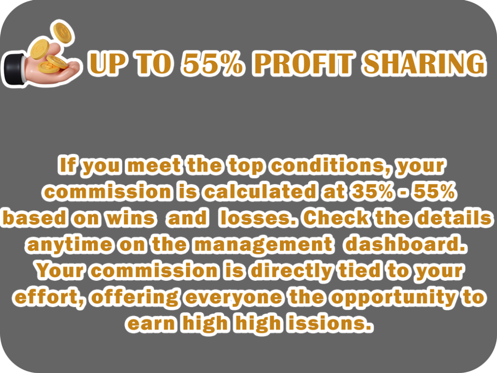 Up To 55% Profit Sharing